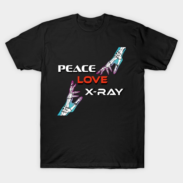 Peace Love X-Ray Radiology T-Shirt by PunnyPoyoShop